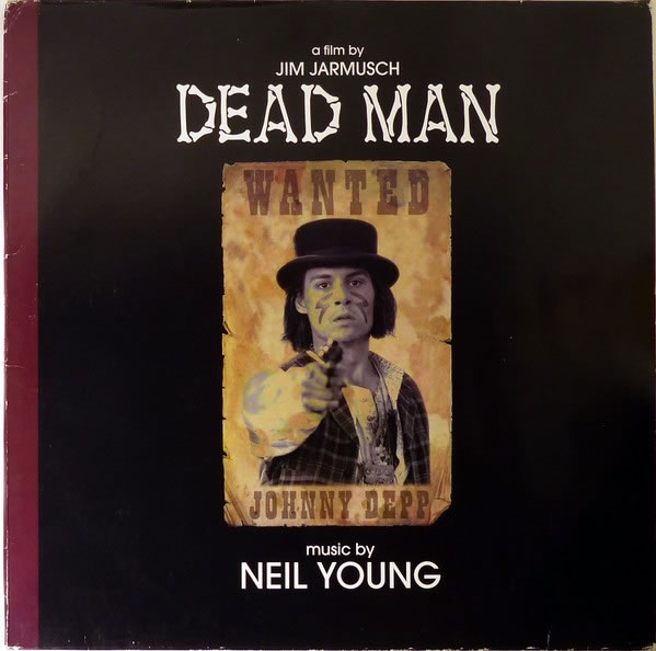 [32-192][LP] Neil Young 'Dead Man (Original Motion Picture Soundtrack)'.jpg