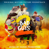 [24-48][OF][MF] 坏蛋联盟2 The Bad Guys 2 -  Daniel Pemberton (Original Motion Picture Soundtrack) - 2025