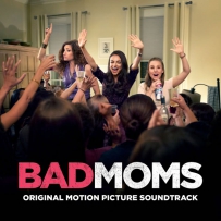 《坏妈妈》Bad Moms (Original Motion Picture Soundtrack) - 2016