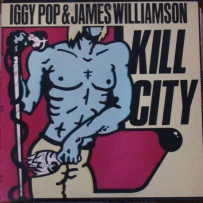 Iggy Pop & James Williamson - Kill City 1977 BOMP 1st press