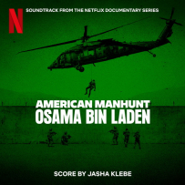 Jasha Klebe - American Manhunt Osama bin Laden 《全美缉凶：本·拉登》(Soundtrack from the Netflix Documentary Series) - 2025 [TR24]