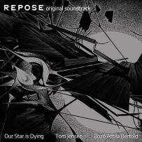 REPOSE, Our Star Is Dying, Bozó Attila Bertold and Tom Jensen (Original Game Soundtrack) - 2025