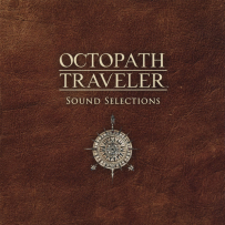 [16-44] 八方旅人 OCTOPATH TRAVELER Sound Selections - 2018