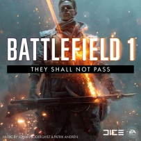 战地 2018.08.24 - Battlefield 1 - They shall not Pass by Johan Soderqvist, Patrik Andren [FLAC]