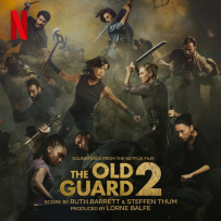 [24-48][OF][FM] 永生守卫2 The Old Guard 2 - Ruth Barrett & Steffen Thum (Soundtrack from the Netflix Film) - 2025