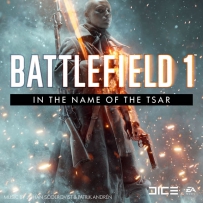 战地 2018.01.26 - Battlefield 1 - In the Name of the Tsar by Johan Soderqvist, Patrik Andren [FLAC]