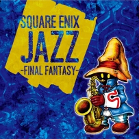 2017 最终幻想30周年爵士乐 Final Fantasy - Square Enix Jazz