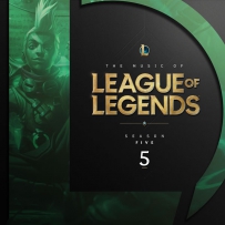 英雄联盟 2019 - The Music of League of Legends- Season 5 (Original Game Soundtrack)