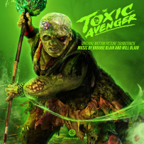 [24-96][OF][FM] 毒魔复仇 The Toxic Avenger - Brooke Blair & Will Blair (Original Motion Picture Soundtrack) - 2025