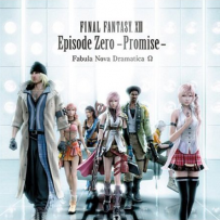 Final Fantasy XIII Episode Zero -Promise- Fabula Nova Dramatica Ω