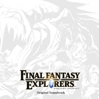 2014 FINAL FANTASY EXPLORERS Original Soundtrack