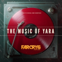 孤岛惊魂 Far Cry 6：The Music of Yara (From the Far Cry 6 Original Game Soundtrack) - 2021 (Film Soundtrack)