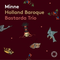 Holland Baroque, Bastarda Trio - Minne (Steenbrink, Isaac, Franck) - 2022