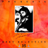 [24-192] 中岛美雪.中島みゆき.Presents Best Selection16 - 1989.03.31